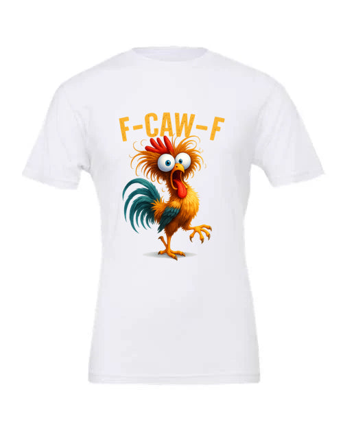 F-CAW-F Chicken T-Shirt