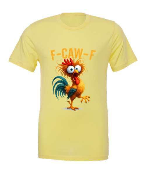 F-CAW-F Chicken T-Shirt